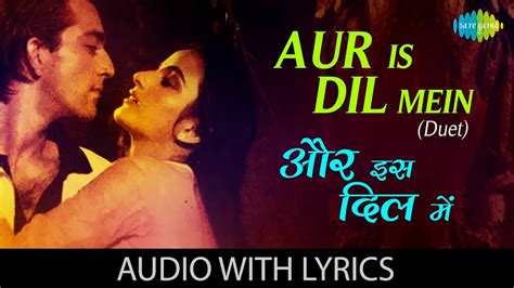 aur is dil mein lyrics in english|More.